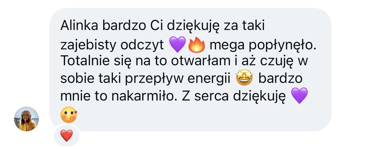 Wiadomość: dziękuję za zajebisty odczyt, mega popłynęło i poczułam przepływ energii